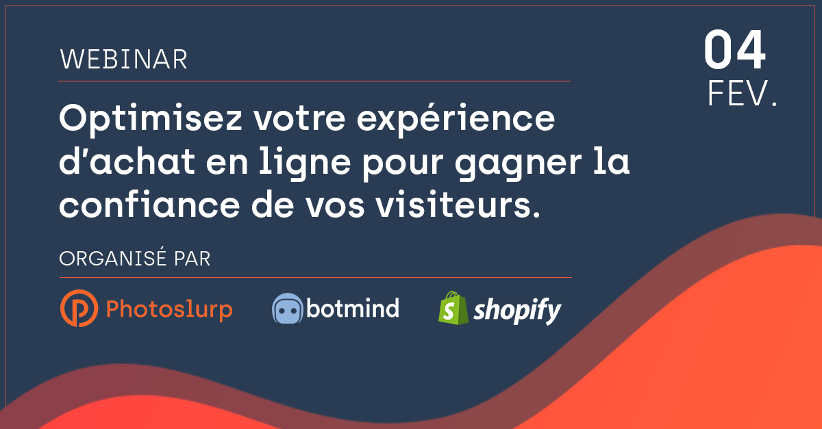Optimisez votre expérience d’achat en ligne pour gagner la confiance de vos visiteurs.