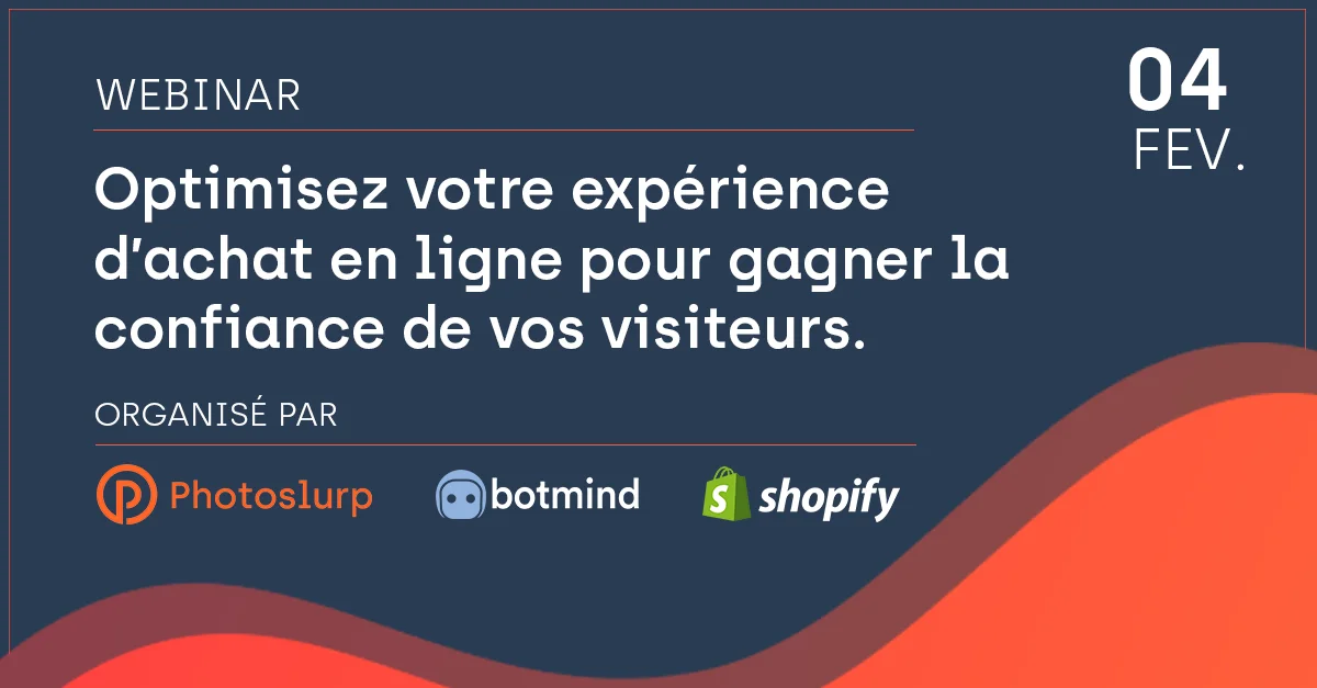 Optimisez votre expérience d’achat en ligne pour gagner la confiance de vos visiteurs.
