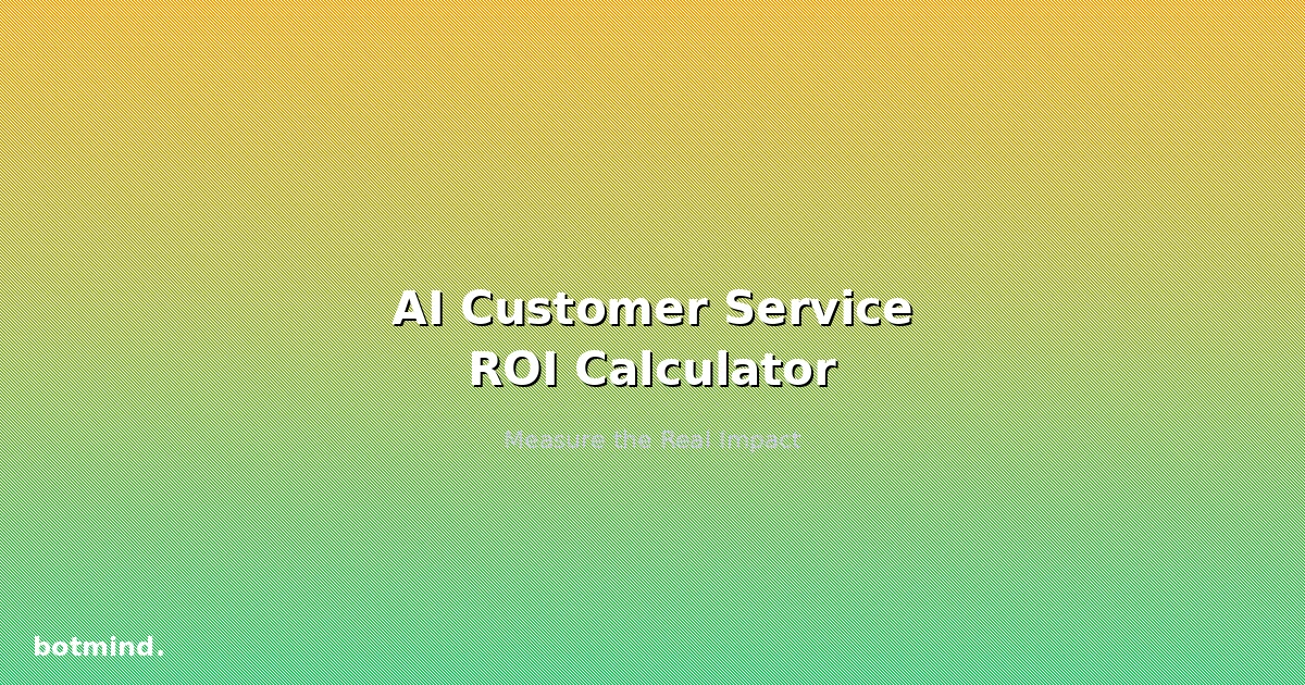 AI Customer Service ROI: How to Calculate the Real Impact for Your E-commerce Business