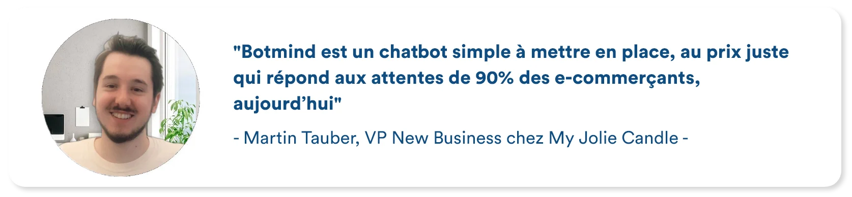 Témoignage sur l'agent virtuel Botmind